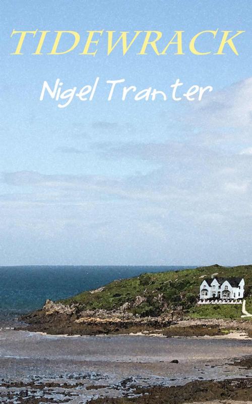 Cover of the book Tidewrack by Nigel Tranter, Millburn Publishing