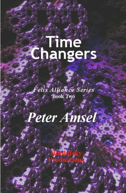 Cover of the book Time Changers by Peter Amsel, Bordofsky Productions