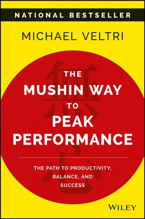 Cover of the book The Mushin Way to Peak Performance by Michael Veltri, Wiley