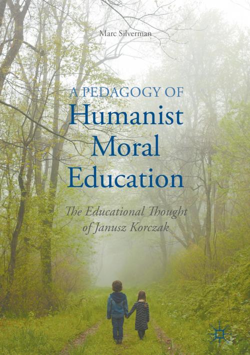 Cover of the book A Pedagogy of Humanist Moral Education by Marc Silverman, Palgrave Macmillan US