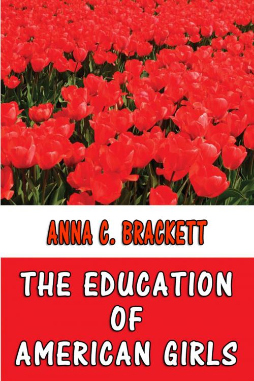 Cover of the book The Education of American Girls by Anna C. Brackett, Sai ePublications