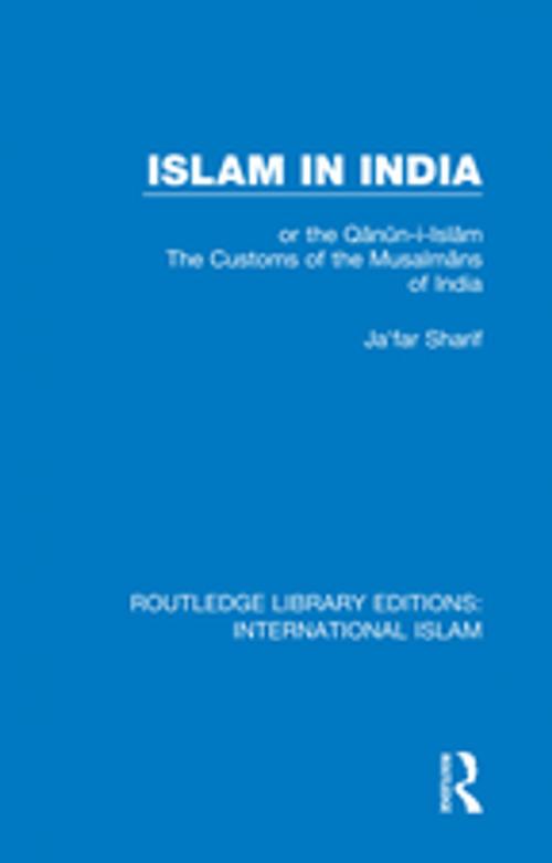 Cover of the book Islam in India by Ja'far Sharif, Taylor and Francis