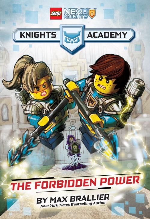 Cover of the book The Forbidden Power (LEGO NEXO KNIGHTS: Knights Academy #1) by Max Brallier, Alessandro Valdrighi, Scholastic Inc.