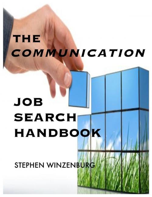 Cover of the book The Communication Job Search Handbook, 2017 Edition by Stephen Winzenburg, Lulu.com