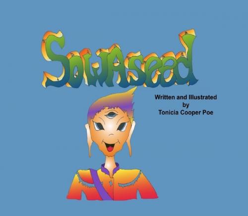 Cover of the book Sowaseed by Tonicia Cooper Poe, Lulu.com