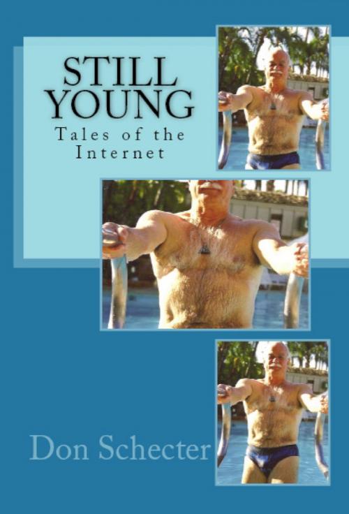 Cover of the book Still Young: Tales of the Internet by Don Schecter, Don Schecter