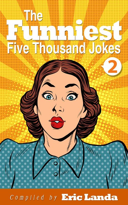 Cover of the book The Funniest Five Thousand Jokes, part 2 by Eric Landa, VeryTales