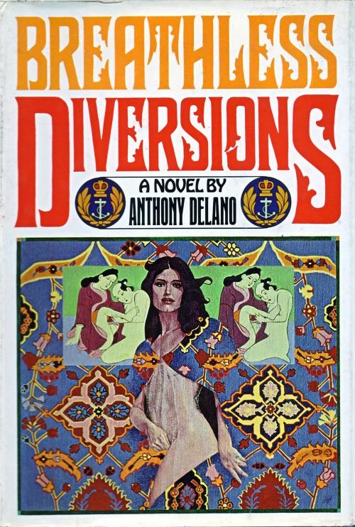 Cover of the book Breathless Diversions by Anthony Delano, Anthony Delano