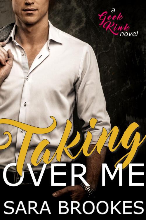 Cover of the book Taking Over Me by Sara Brookes, Sara Brookes