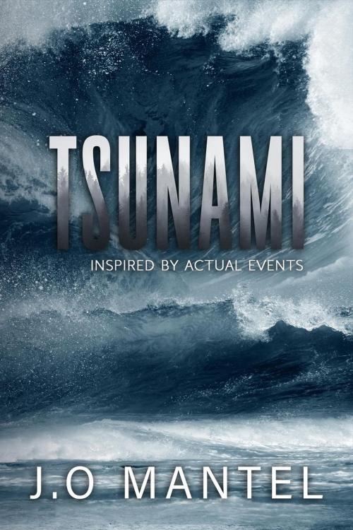 Cover of the book Tsunami by J.O MANTEL, J.O MANTEL