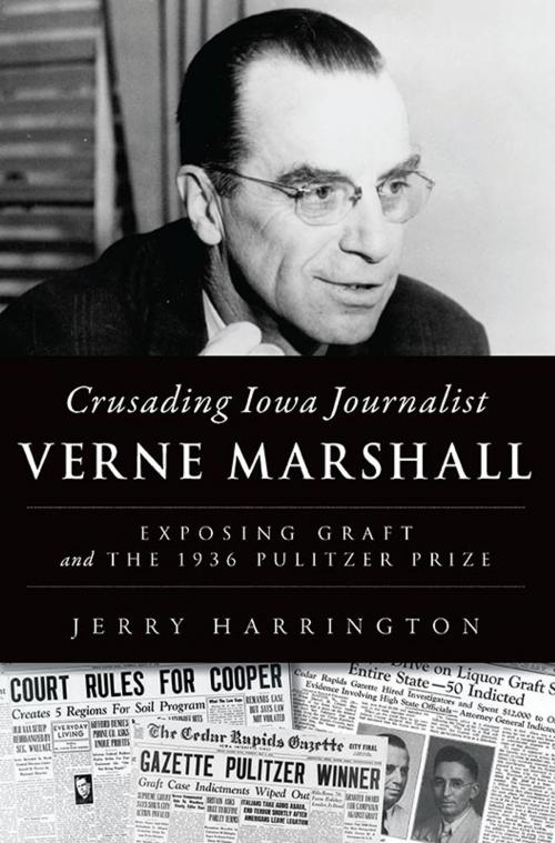 Cover of the book Crusading Iowa Journalist Verne Marshall by Jerry Harrington, Arcadia Publishing Inc.