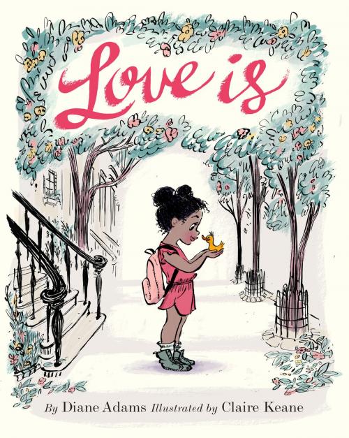 Cover of the book Love Is by Diane Adams, Chronicle Books LLC