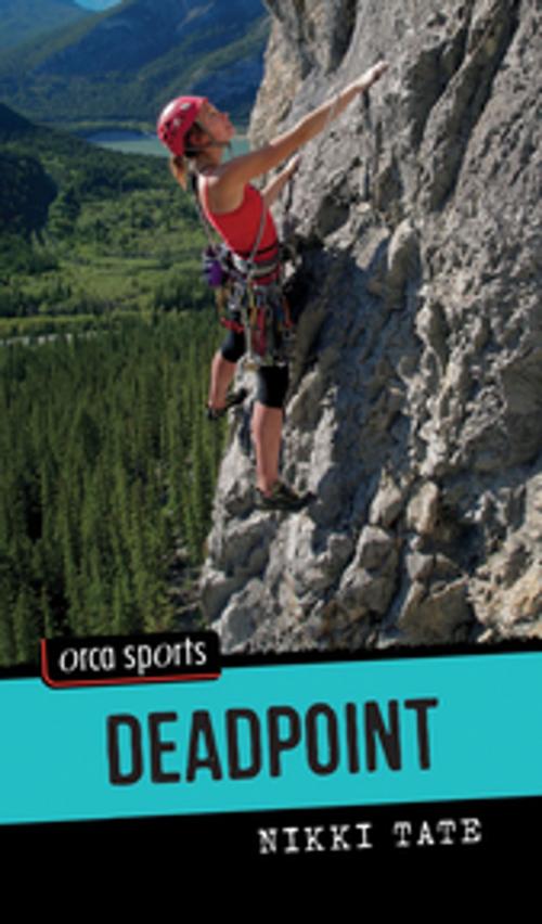 Cover of the book Deadpoint by Nikki Tate, Orca Book Publishers