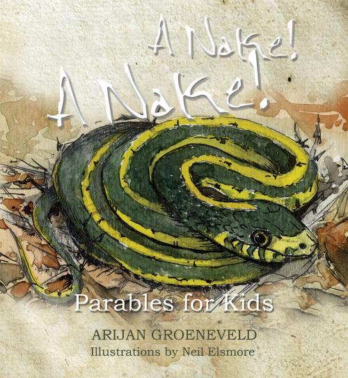 Cover of the book A Nake! A Nake! by Arijan Groeneveld, Essence Publishing