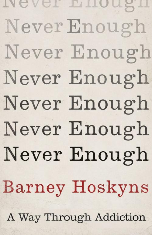 Cover of the book Never Enough by Barney Hoskyns, Little, Brown Book Group