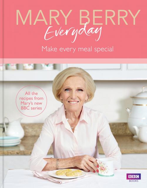 Cover of the book Mary Berry Everyday by Mary Berry, Ebury Publishing