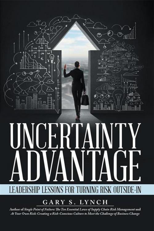 Cover of the book Uncertainty Advantage by Gary S. Lynch, Archway Publishing