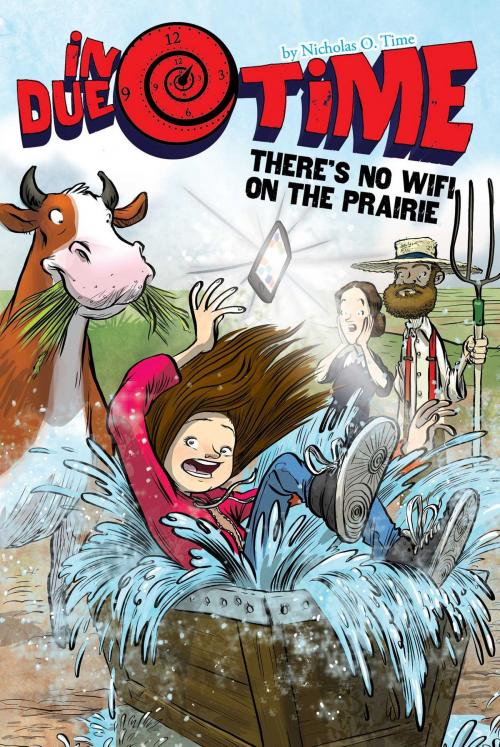 Cover of the book There's No WiFi on the Prairie by Nicholas O. Time, Simon Spotlight