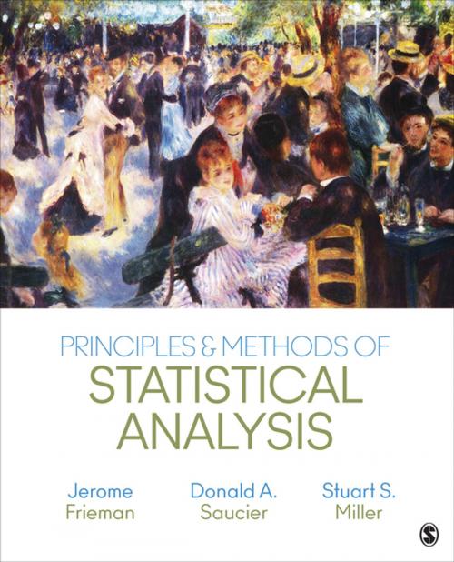 Cover of the book Principles & Methods of Statistical Analysis by Jerome Frieman, Donald A. Saucier, Mr. Stuart S. Miller, SAGE Publications