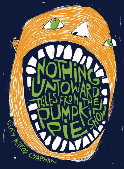 Cover of the book Nothing Untoward by Clay McLeod Chapman, Applause