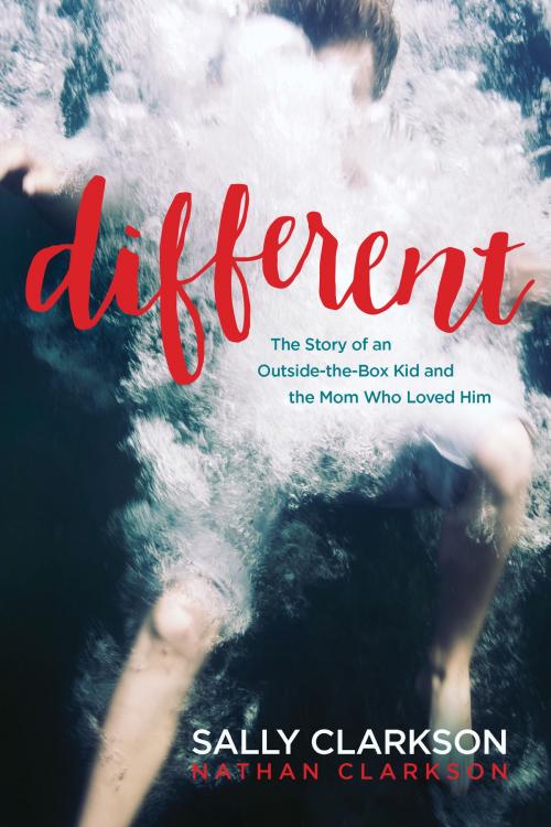 Cover of the book Different by Sally Clarkson, Nathan Clarkson, Tyndale House Publishers, Inc.