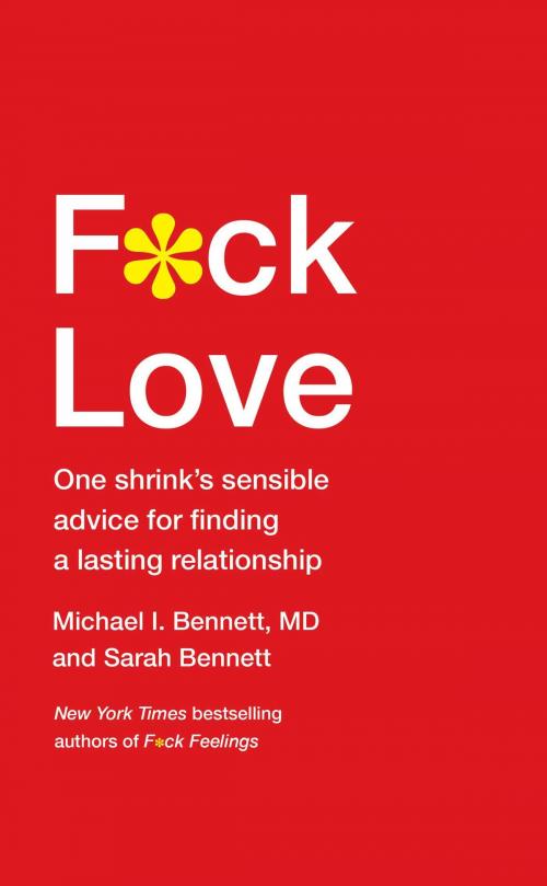 Cover of the book F*ck Love by Michael Bennett, MD, Sarah Bennett, Atria Books