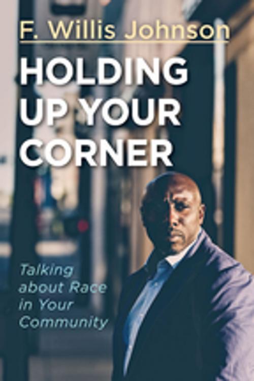 Cover of the book Holding Up Your Corner by F. Willis Johnson, Abingdon Press