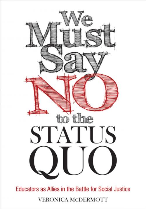 Cover of the book We Must Say No to the Status Quo by Dr. Veronica McDermott, SAGE Publications