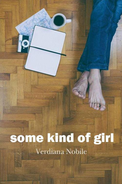 Cover of the book Some Kind Of Girl by Verdiana Nobile, Babelcube Inc.