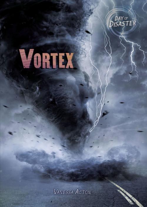 Cover of the book Vortex by Vanessa Acton, Lerner Publishing Group