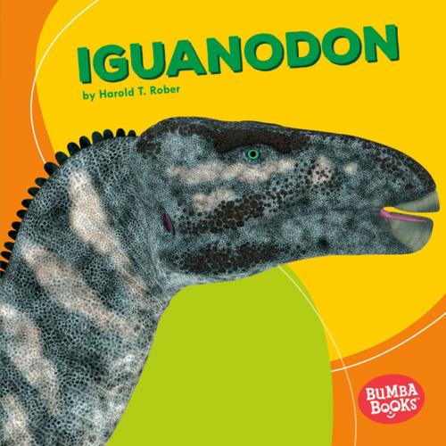Cover of the book Iguanodon by Harold Rober, Lerner Publishing Group