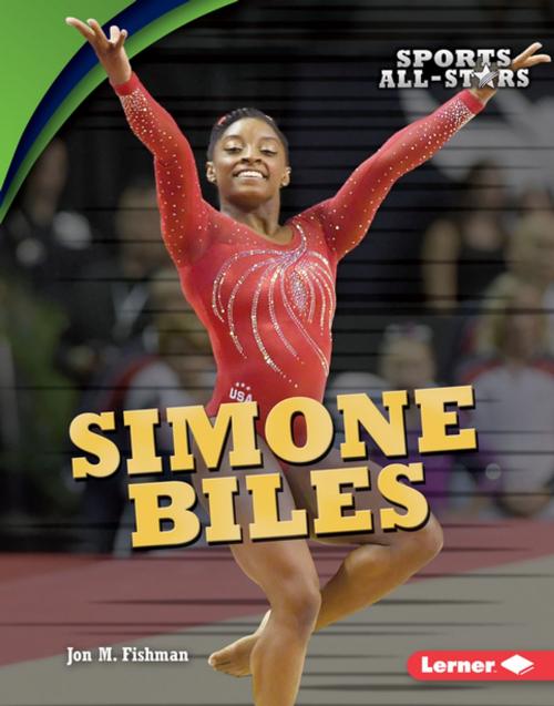 Cover of the book Simone Biles by Jon M. Fishman, Lerner Publishing Group