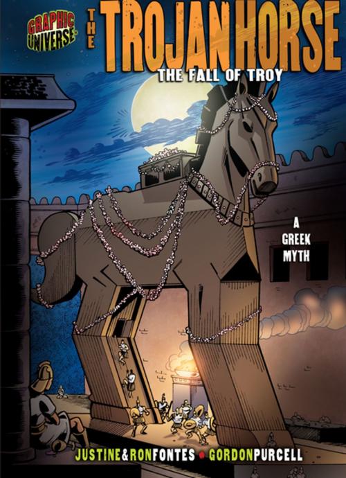 Cover of the book The Trojan Horse by Justine Fontes, Ron Fontes, Lerner Publishing Group