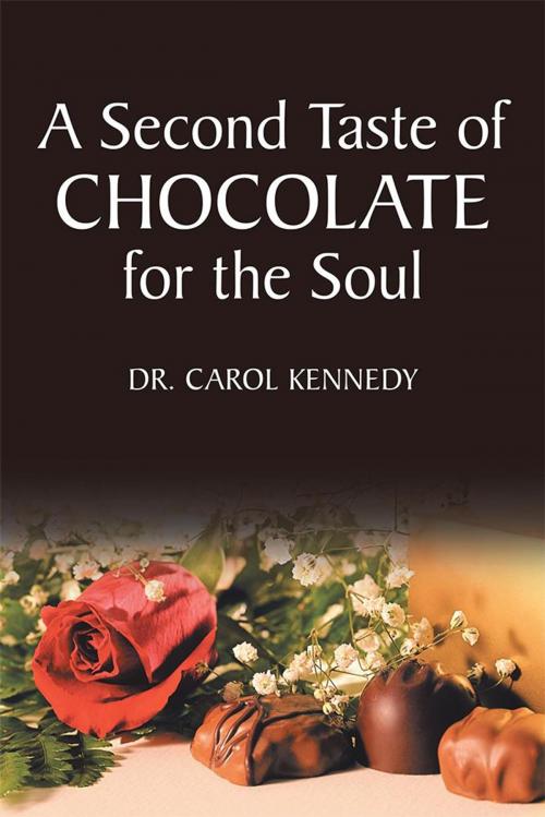 Cover of the book A Second Taste of Chocolate for the Soul by Carol Kennedy, WestBow Press