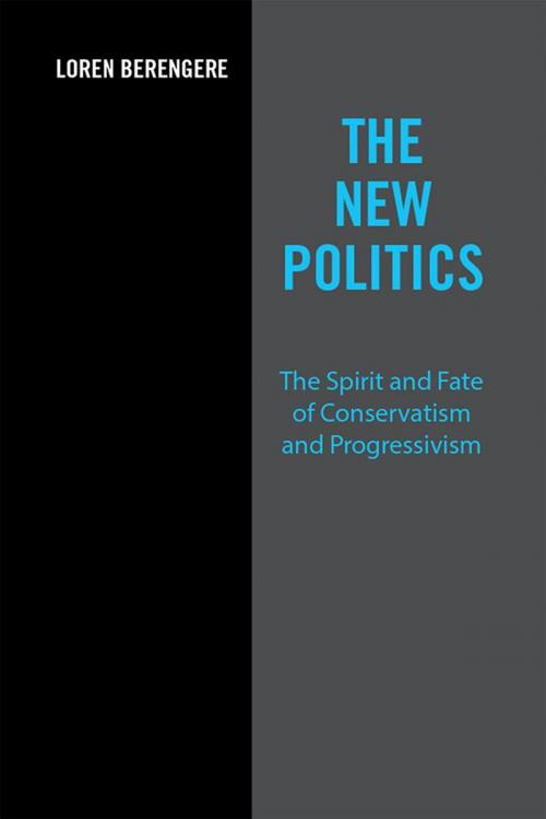 Cover of the book The New Politics by Loren Berengere, Xlibris US