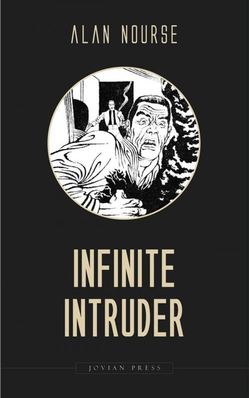 Cover of the book Infinite Intruder by Alan Nourse, Jovian Press