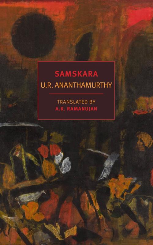 Cover of the book Samskara by U.R. Ananthamurthy, New York Review Books