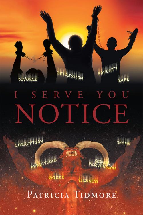 Cover of the book I Serve You Notice by Patricia Tidmore, Christian Faith Publishing