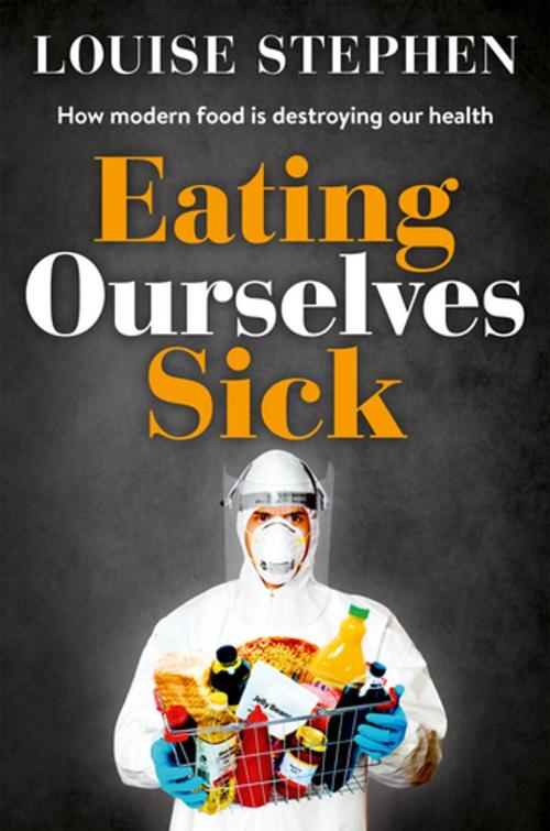 Cover of the book Eating Ourselves Sick by Louise Stephen, Pan Macmillan Australia