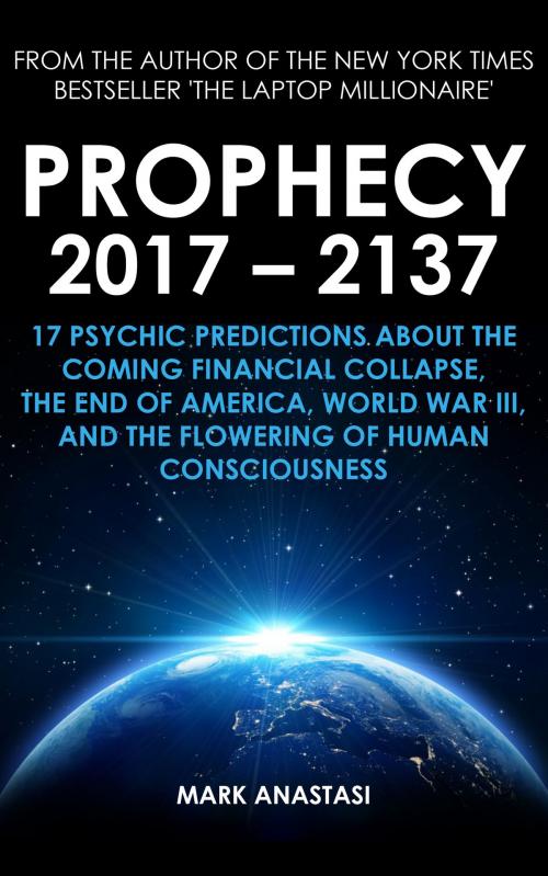 Cover of the book Prophecy 2017: 2137 by Mark Anastasi, Inspired Publishing