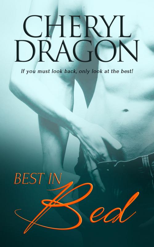 Cover of the book Best in Bed by Cheryl Dragon, Totally Entwined Group Ltd