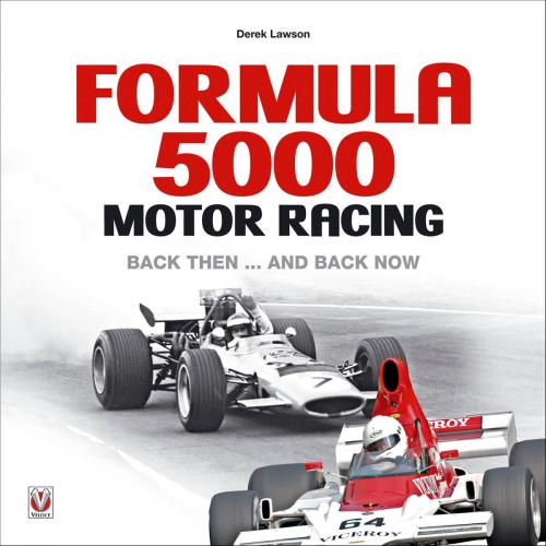 Cover of the book Formula 5000 Motor Racing by Derek Lawson, Veloce Publishing Ltd