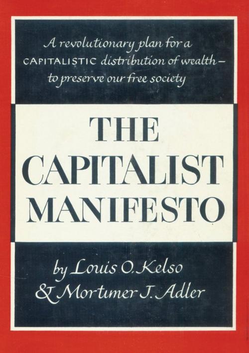 Cover of the book The Capitalist Manifesto by Louis O. Kelso, Mortimer J. Adler, Hauraki Publishing