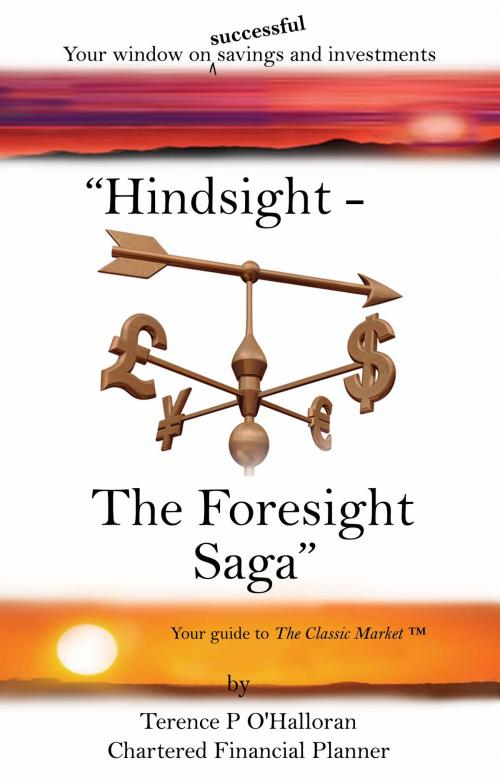 Cover of the book Hindsight - The Foresight Saga by Terence O'Halloran, Life Publications