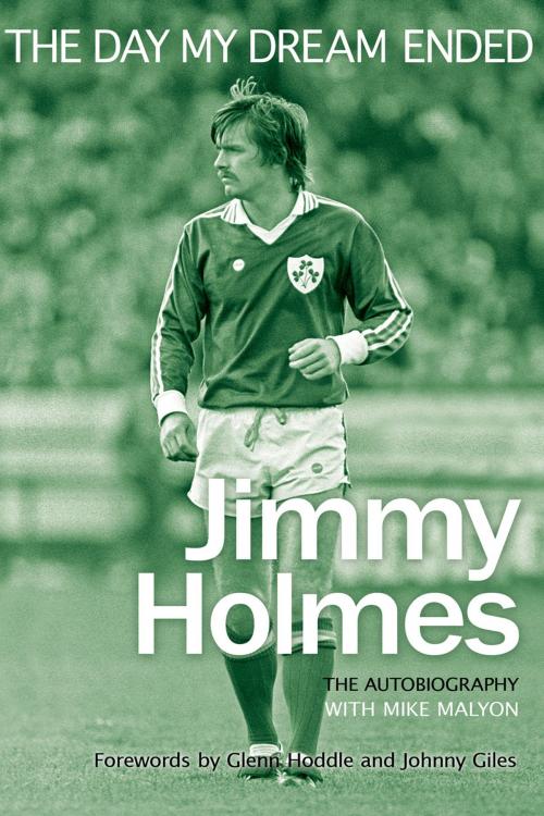 Cover of the book The Day My Dream Ended by Jimmy Holmes, Andrews UK