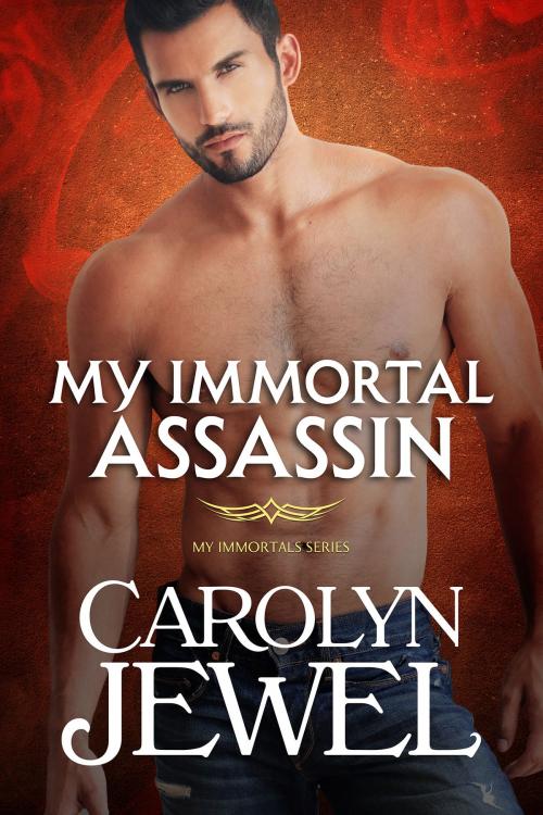 Cover of the book My Immortal Assassin by Carolyn Jewel, cJewel Books