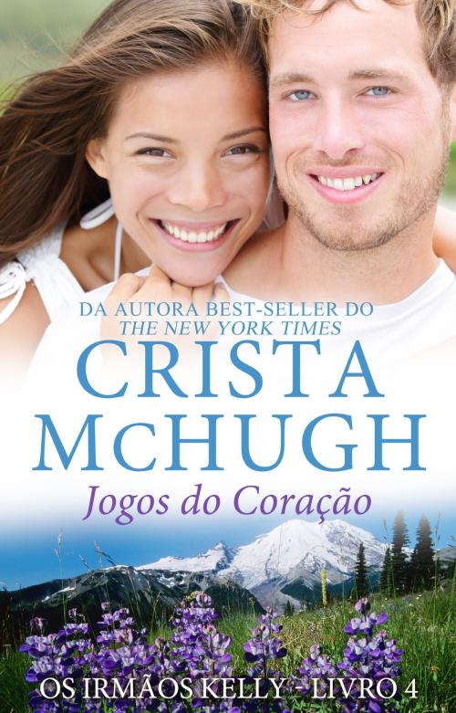 Cover of the book Jogos do Coração by Crista McHugh, Crista McHugh