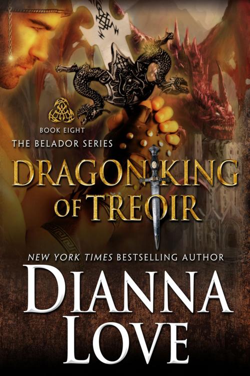 Cover of the book Dragon King Of Treoir: Belador Book 8 by Dianna Love, Silver Hawk Press LLC