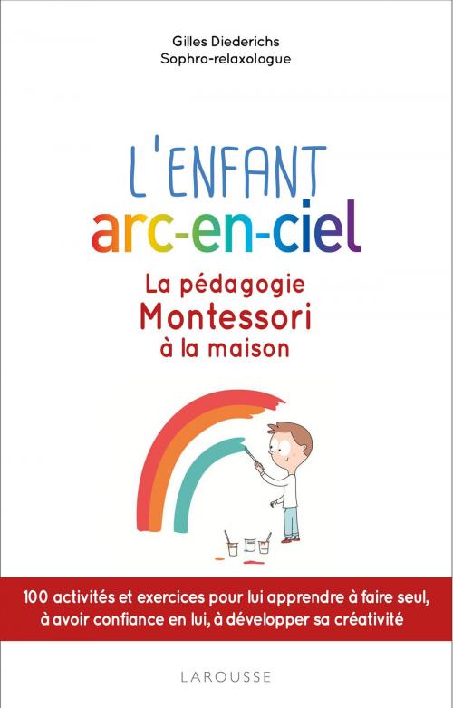 Cover of the book L'enfant arc-en-ciel by Gilles Diederichs, Larousse