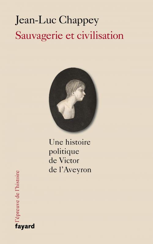 Cover of the book Sauvagerie et civilisation by Jean-Luc Chappey, Fayard